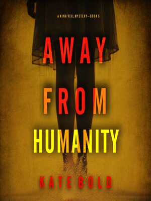 cover image of Away From Humanity 